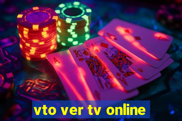 vto ver tv online